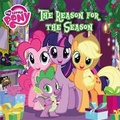 Cover: My Little Pony: The Reason for the Season - Little, Brown & Company