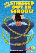 Cover: Are You Stressed Out in School? - Enslow Publishing