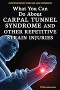 Cover: What You Can Do about Carpal Tunnel Syndrome and Other Repetitive Strain Injuries - Enslow Publishing