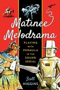 Cover: Matinee Melodrama - Rutgers University Press