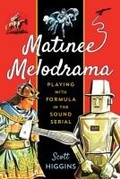 Cover: Matinee Melodrama - Rutgers University Press