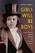 Cover: Girls Will Be Boys - Rutgers University Press