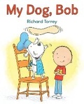 Cover: My Dog, Bob - Holiday House Inc