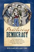 Cover: Practicing Democracy - University of Virginia Press