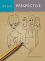 Cover: Draw Perspective - A & C Black Publishers Ltd
