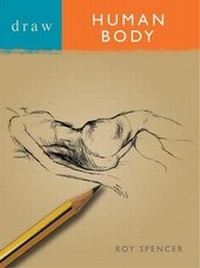Abbildung von: Draw the Human Body - A & C Black Publishers Ltd