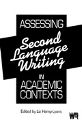 Cover: Assessing Second Language Writing in Academic Contexts - Praeger Publishers Inc