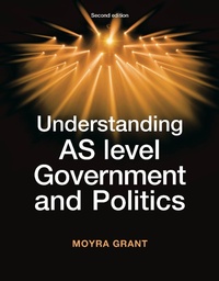 Enlarge image Cover: Understanding AS-Level Government and Politics - Manchester University Press