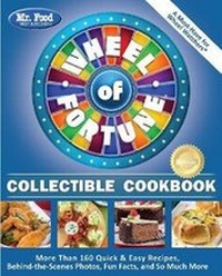 Abbildung von: Mr. Food Test Kitchen Wheel of Fortune (R) Collectible Cookbook - Cogin, Inc.