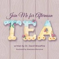 Cover: Join Me for Afternoon Tea - Hilliard Press