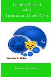 Abbildung von: Getting Started with Lazarus and Free Pascal - Mka Publishing