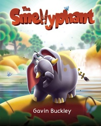 Enlarge image Cover: The Smellyphant - Gavin Buckley | Art - Illustration - Design