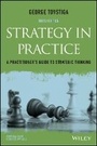 Cover: Strategy in Practice - A Practitioner's Guide to Strategic Thinking 3e - Wiley
