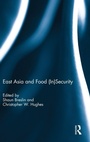 Cover: East Asia and Food (In)Security - Routledge
