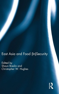 Enlarge image Cover: East Asia and Food (In)Security - Routledge