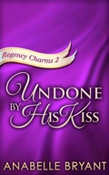 Cover: Undone By His Kiss - Carina