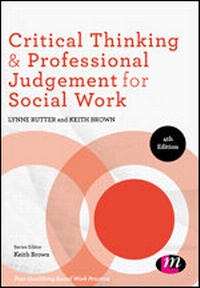 Enlarge image Cover: Critical Thinking and Professional Judgement for Social Work - Learning Matters Ltd