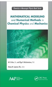 Enlarge image Cover: Mathematical Modeling and Numerical Methods in Chemical Physics and Mechanics - Apple Academic Press Inc.