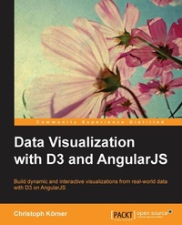 Enlarge image Cover: Data Visualization with D3 and AngularJS - Packt Publishing