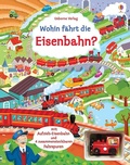 Cover: Wohin f&auml;hrt die Eisenbahn? - Usborne