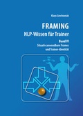 Cover: FRAMING NLP-Wissen f&uuml;r Trainer, Band 4 - CNLPA-Verlag