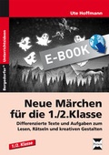 Cover: Neue M&auml;rchen f&uuml;r die 1./2. Klasse - Persen Verlag in der AAP Lehrerwelt GmbH