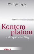 Cover: Kontemplation - ein spiritueller Weg - Verlag Herder