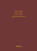 Cover: Kirche in der Arbeitswelt - Verlag Herder