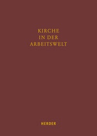 Enlarge image Cover: Kirche in der Arbeitswelt - Verlag Herder