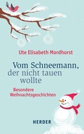 Cover: Vom Schneemann, der nicht tauen wollte - Verlag Herder