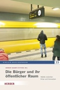 Cover: Die B&uuml;rger und ihr &ouml;ffentlicher Raum - Verlag Herder