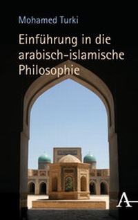 Abbildung von: Einführung in die arabisch-islamische Philosophie - Karl Alber Verlag