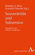 Cover: Souver&auml;nit&auml;t und Subversion - Karl Alber Verlag