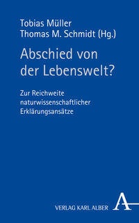 Enlarge image Cover: Abschied von der Lebenswelt? - Karl Alber Verlag