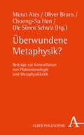 Cover: &Uuml;berwundene Metaphysik? - Karl Alber Verlag