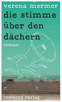 Enlarge image Cover: die stimme über den dächern - Residenz