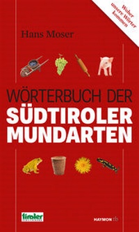 Abbildung von: Wörterbuch der Südtiroler Mundarten - Haymon Verlag