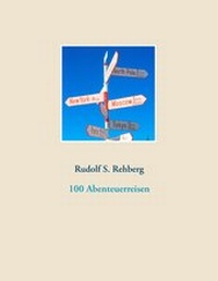 Abbildung von: 100 Abenteuerreisen - BoD - Books on Demand