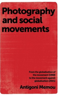 Enlarge image Cover: Photography and Social Movements - Manchester University Press
