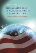 Cover: The Evolving Role of Nation-Building in Us Foreign Policy - Manchester University Press