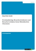 Cover: Eventmarketing. Besucherstrukturen und Besucherverhalten beim Mittelalterfest Ottenstein - GRIN Verlag
