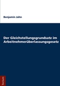 Cover: Der Gleichstellungsgrundsatz im Arbeitnehmer&uuml;berlassungsgesetz - Tectum Wissenschaftsverlag