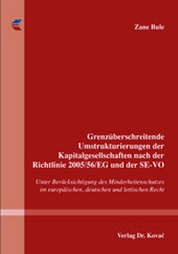 Abbildung von: Grenzüberschreitende Umstrukturierungen der Kapitalgesellschaften nach der Richtlinie 2005/56/EG und der SE-VO - Kovac, Dr. Verlag