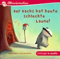 Cover: Der Dachs hat heute schlechte Laune! und andere Geschichten - Oetinger Media