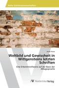 Cover: Weltbild und Gewissheit in Wittgensteins letzten Schriften - AV Akademikerverlag