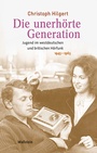 Cover: Die unerh&ouml;rte Generation - Wallstein