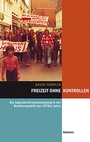 Cover: Freizeit ohne Kontrollen - Wallstein