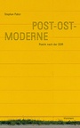 Cover: Post-Ost-Moderne - Wallstein