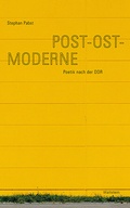 Cover: Post-Ost-Moderne - Wallstein