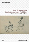 Cover: Der Ursprung des Sch&ouml;pferischen bei Paul Klee - Psychosozial-Verlag